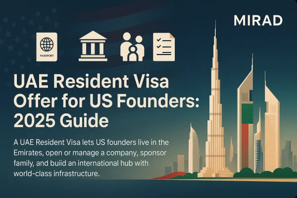 UAE Resident Visa Offer for US Founders: 2025 Guide